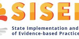 State Implementation and Scaling-up of Evidence-based Practices (SISEP) Center 